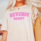Revenge Mommy, Do Revenge Shirt, Netflix and Chill Shirt, Funny Movie Quote