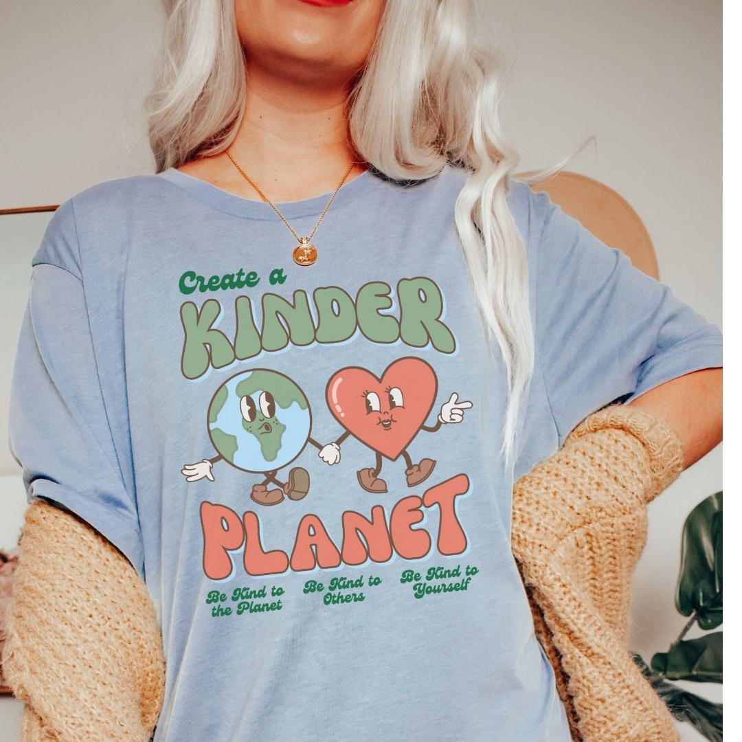 Create A Kinder Planet, Cute Earth Day Shirt, Mother Earth Shirt, Environme
