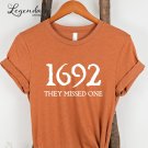 Salem Witch Shirt 1692 They Missed One Halloween Gift T-Shirt