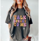 ,Talk Spooky To Me Shirt,Halloween Shirt,Gift For Her