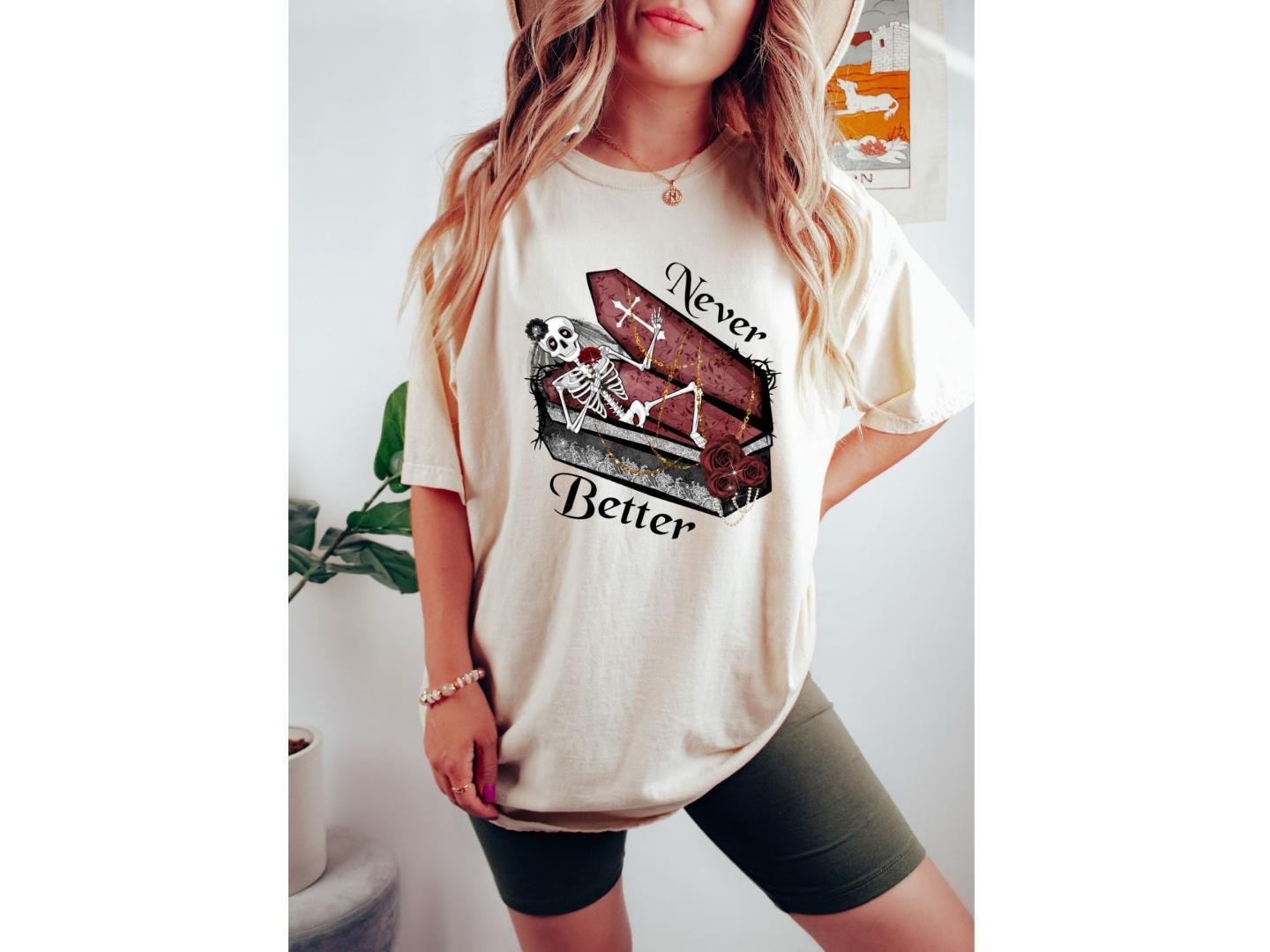 Funny Halloween Tee, ,Never Better Shirt, Skeleton Tee,