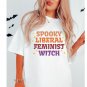 Pro Choice Shirt, Spooky Liberal Witch Shirt, Feminist