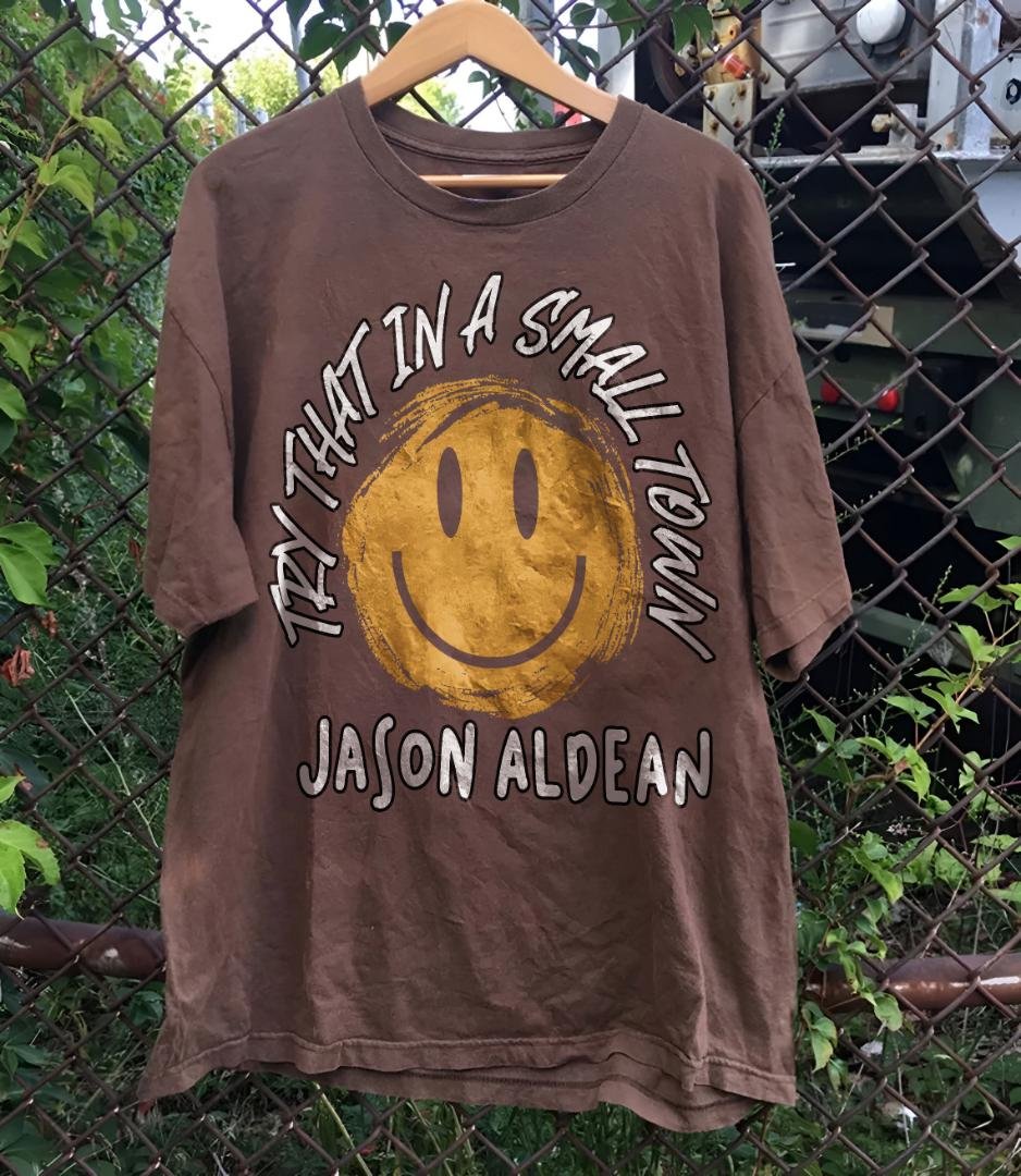 Jason Aldean Shirt, Vintage Try That In A Small Town Shirt, The Aldean Team