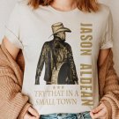 Jason Aldean Shirt, Vintage Try That In A Small Town Shirt, The Aldean Team
