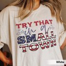 Jason Aldean Shirt, Try That In A Small Town Shirt, The Alde