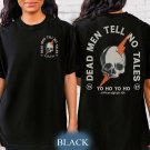 Dead Men Tell No Tales Shirt, Pirates Of The Caribbean Shirt, Disney Pirates Shi