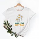 Anti War Tee, Make Love Not War Shirt, Human Rights Tee