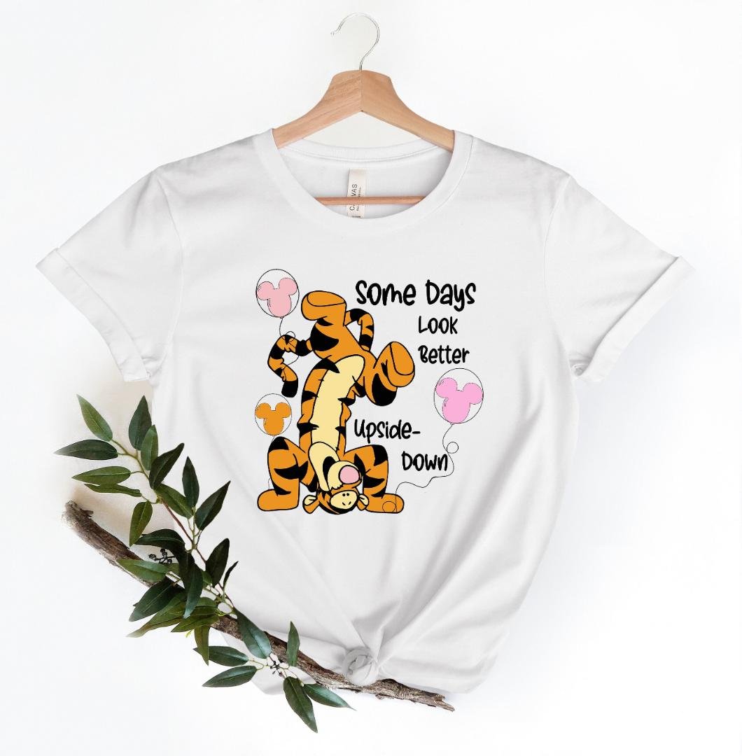 Disney Shirt, Some Days Look Better Upside Down Tigger Shirt