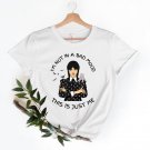 Wedne, Im Not In A Bad Mood This Is Just Me Wednesday Shirt