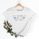 Funny Dad, Disney Im Just Here to Pay for Everything Shirt