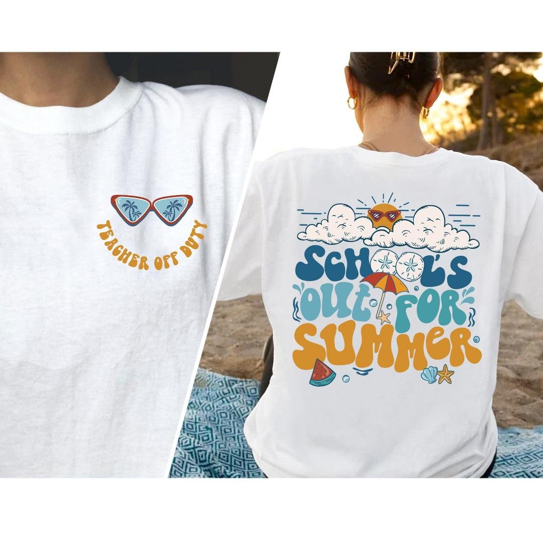 Teacher Summer Shir, School s Out For Summer Shirt