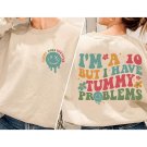 Tummy Problems Crewneck, My Tummy Hurts Shirt, Gro