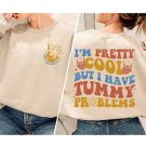 Tummy Problems Crewneck, My Tummy Hurts Shirt, Gro