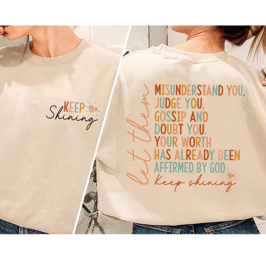 Let Them Misunderstand You Swe, Keep Shining Shirt