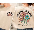 Keep Growing Shirt, Keep Growing Shirt, You Got Th