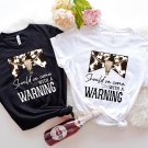Western Cow, Should ve Come With a Warning T-shirt