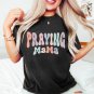 Prayer Mother Shirt, Pray Mama Shirt, Mother Day G