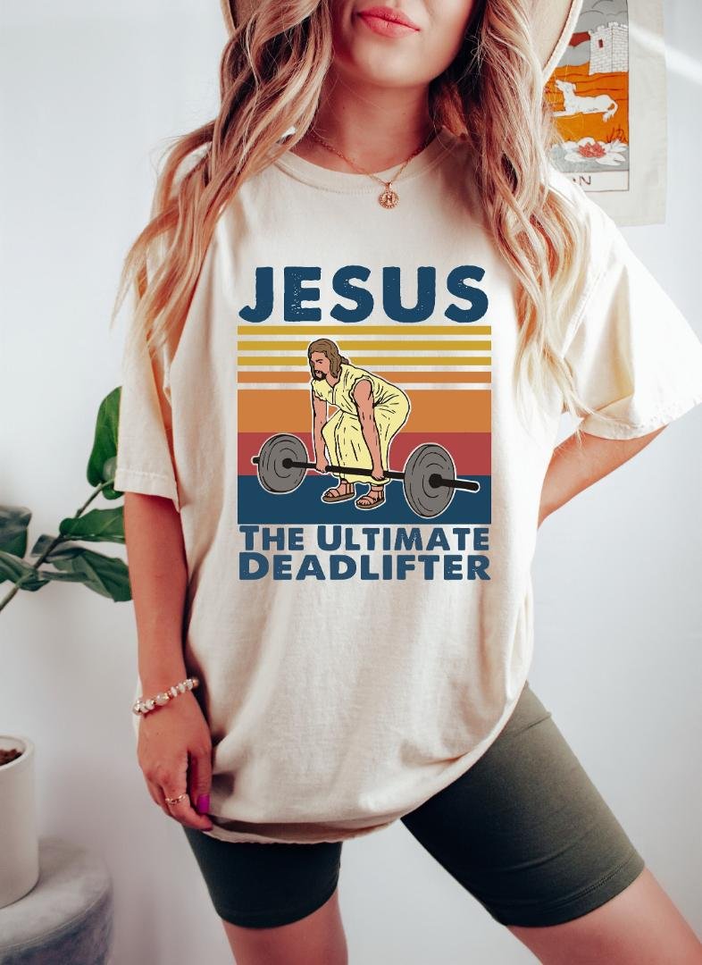 Jesus The Ultimate Deadlifter Shirts,Religious Fai