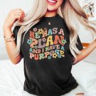 Christia, He Has A Plan And I Have A Purpose Shirt