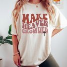 Make Heaven Crowded Shirt, Christian T-Shirts, Jes