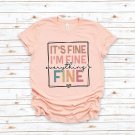 Intro, It s Fine I m Fine Everything is Fine Shirt