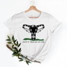 Protect Ro, Don t Tread On Me Uterus Snake T-shirt
