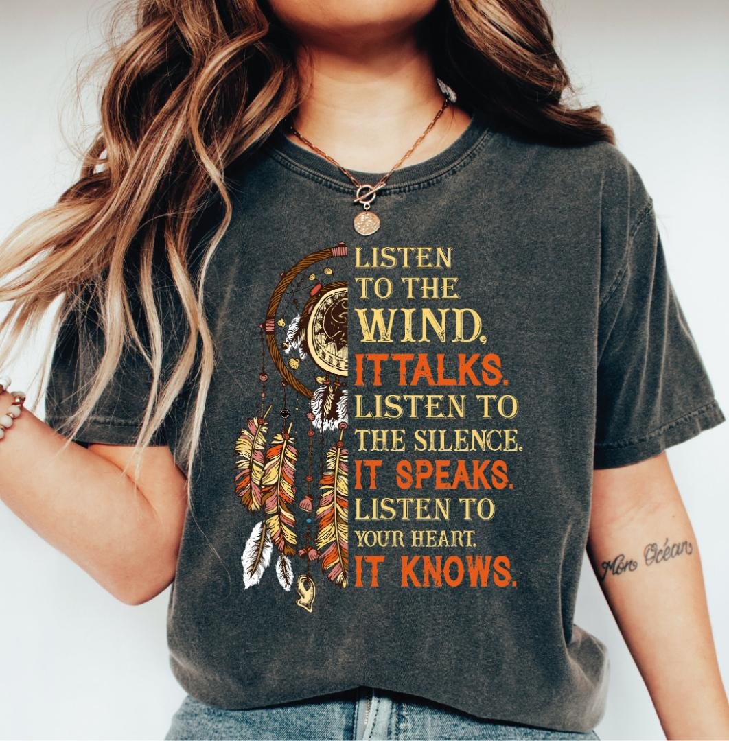 Listen to the Wind It s Tal, Native American Shirt