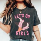 Lets Go Girls Bachelorette P, Lets Go Girls Shirt 