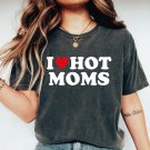 I Heart Hot M, I Love Hot Moms Funny Graphic Shirt
