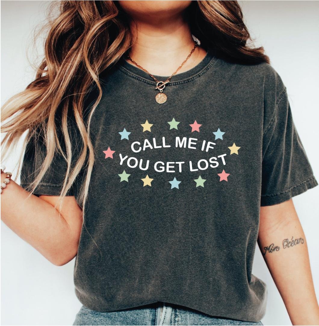 Call Me If You Get, Call Me If You Get Lost Shirt