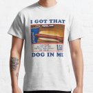 I Got That Hot Dog in Me Him Funny Meme T-shirt