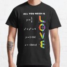 All You Need Is a Love of LGBT Maths T-shirt