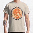 Orange Whip? Orange Whip? 3 Orange Whips! T-shirt