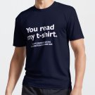 You read my t-shirt. That's enough social interaction for one day T-shirt