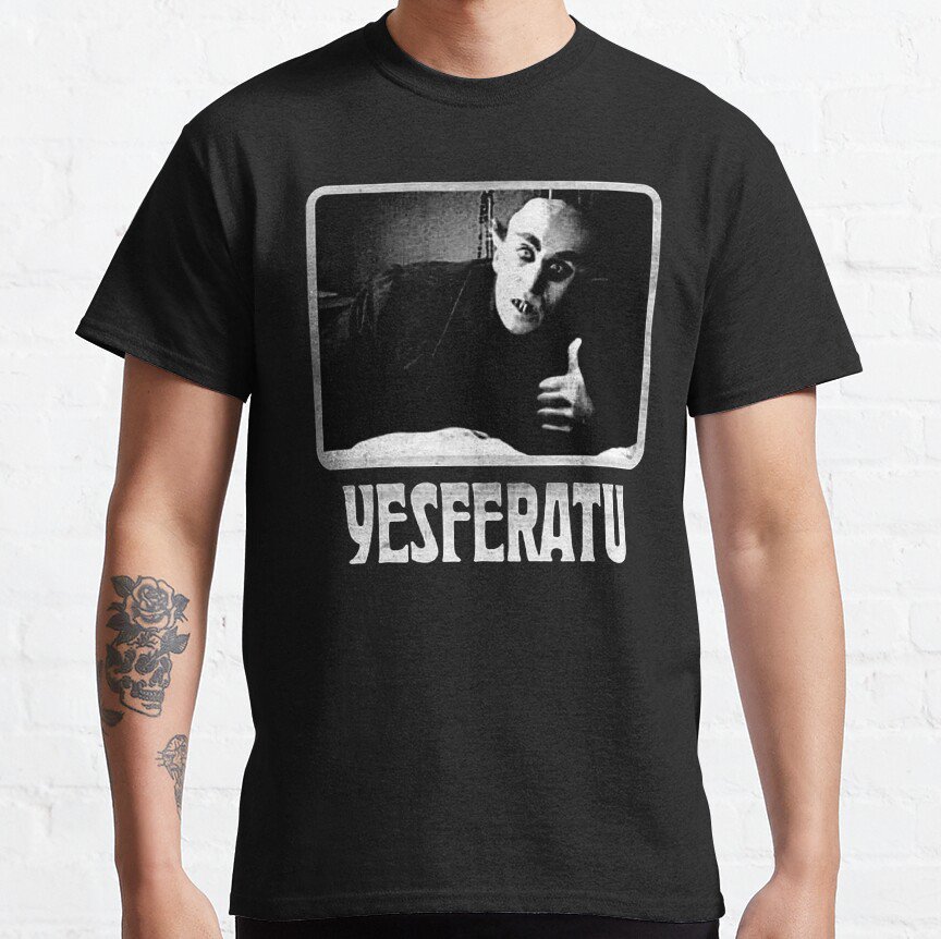 Yesferatu funny Nosferatu positive goth horror lover gift meme  T-shirt