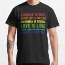 Science Is Real Black Lives Matter No Human Is Illegal Love is Love Women's Rights Are Rights Kindes