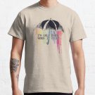 Only Happy When It Rains T-shirt