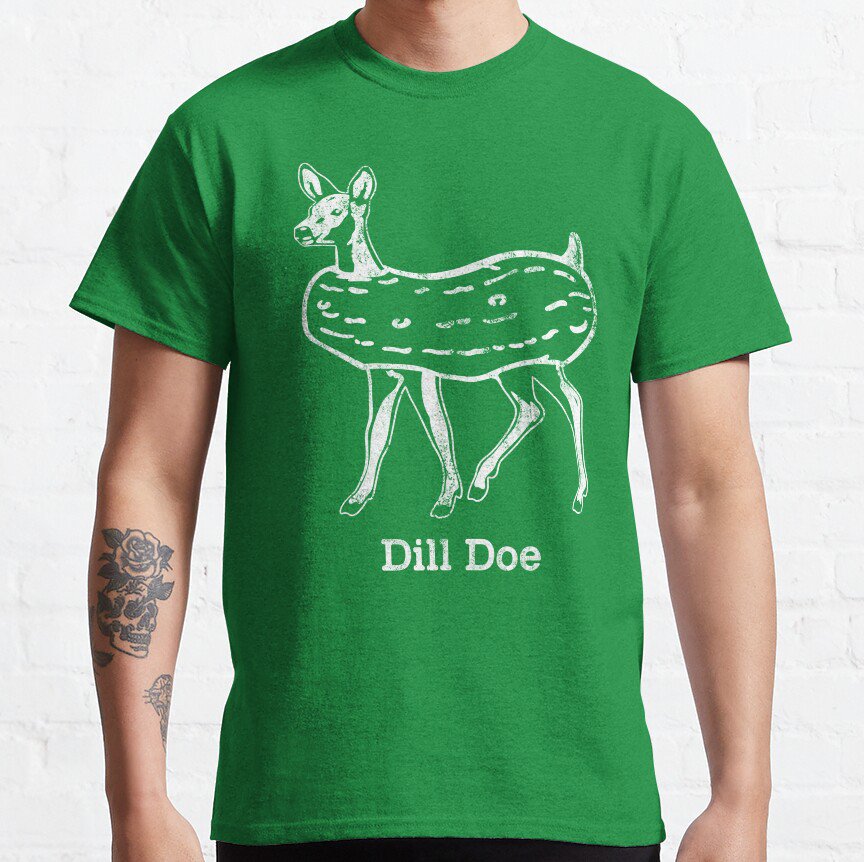 Dill Doe T-shirt