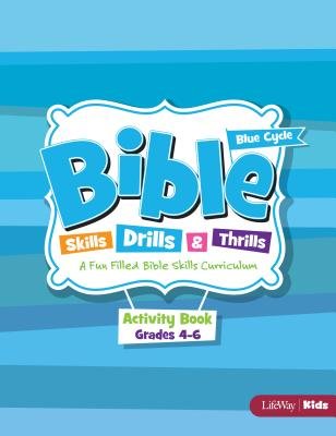 Bible Skills, Drills, & Thrills: Blue Cycle - Grades 4-6 Activity Book