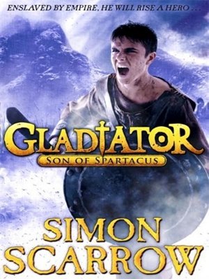 Gladiator Son Of Spartacus by Simon Scarrow