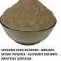 VIDHARA LAKDI POWDER - BIDHARA WOOD - ELEPHANT CREEPER - ARGYREIA NERVOSA