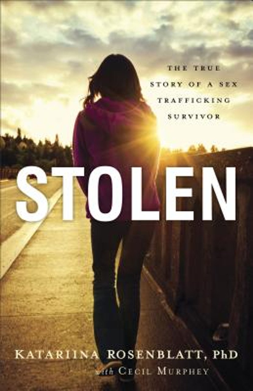 Stolen: The True Story Of A Sex Trafficking Survivor Stolen: The True Story of a Sex Trafficking Survivor (Paperback)