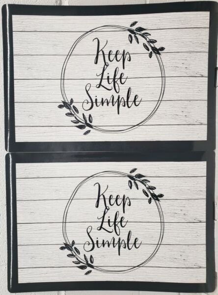 Set Of 2 Same Kitchen Vinyl Non Clear 12"X18" Keep Life Simple Placemats
