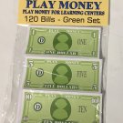 120 Bills - Play Pretend  Money  - Green set