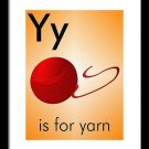 Y is for yarn - Art Print Home Decor Wall Art -  Flashcard (frame not included)