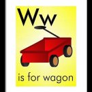 W is for Wagon - Art Print Home Decor Wall Art -  Flashcard (frame not included)