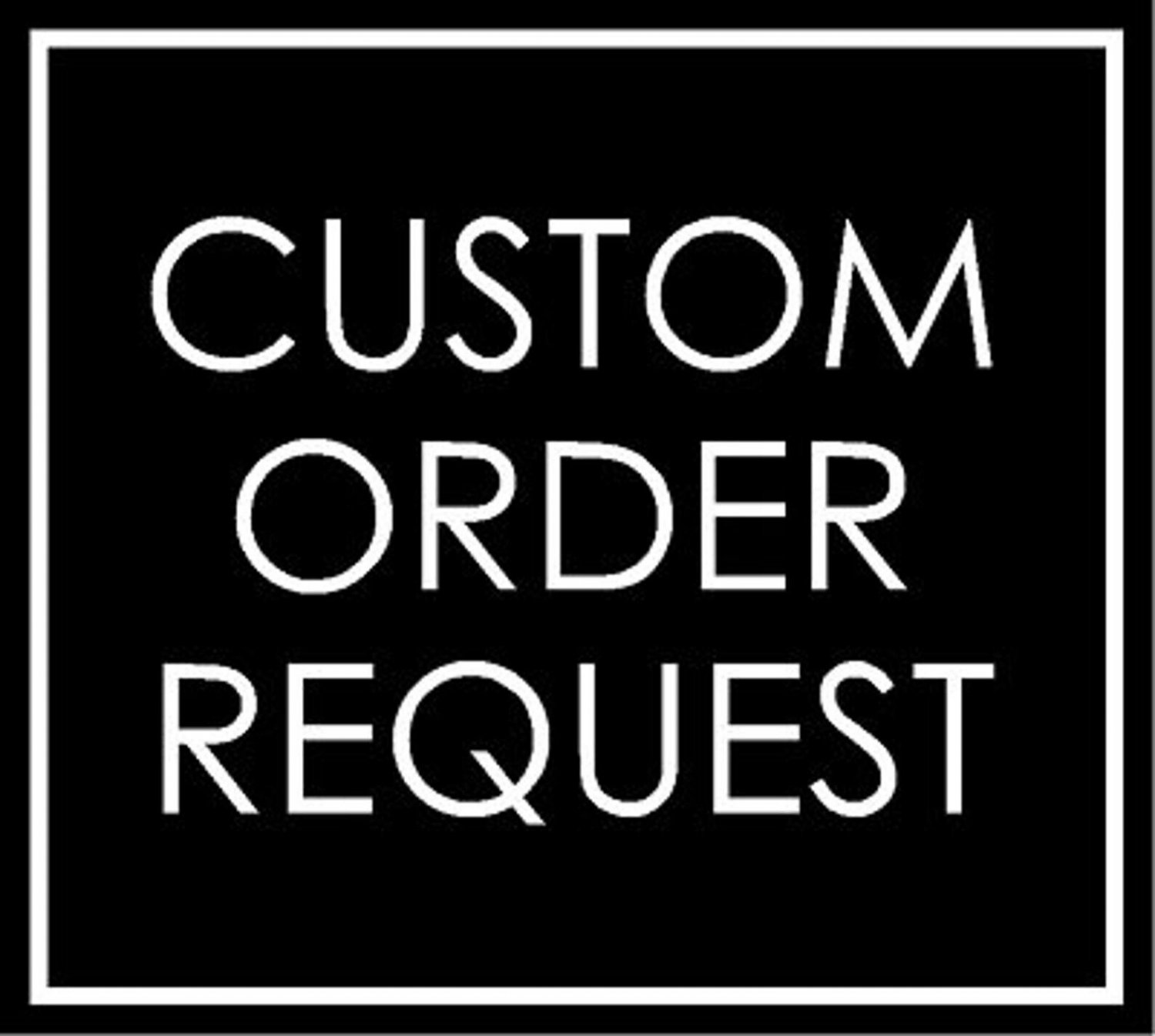 DIY CUSTOM ORDER - REQUEST  - 11 items listed  UNCUT/PRINTED