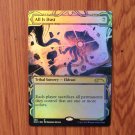 1x Mtg Proxy FOIL All Is Dust #268 SLD Secret Lair Drop Foil magic the gathering proxy