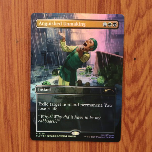 1x Mtg Proxy FOIL Anguished Unmaking #2298 SLD Secret Lair Drop Foil magic the gathering