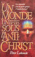 A World Unifies Under the Anti-Christ